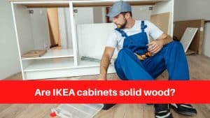 Are IKEA cabinets solid wood