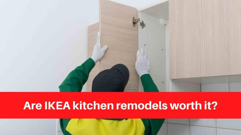 Are IKEA kitchen remodels worth it
