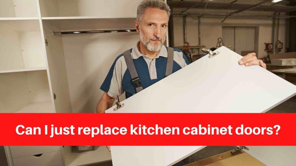 Can I just replace kitchen cabinet doors