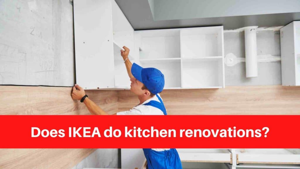 Does IKEA do kitchen renovations