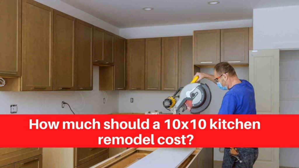 How much should a 10x10 kitchen remodel cost