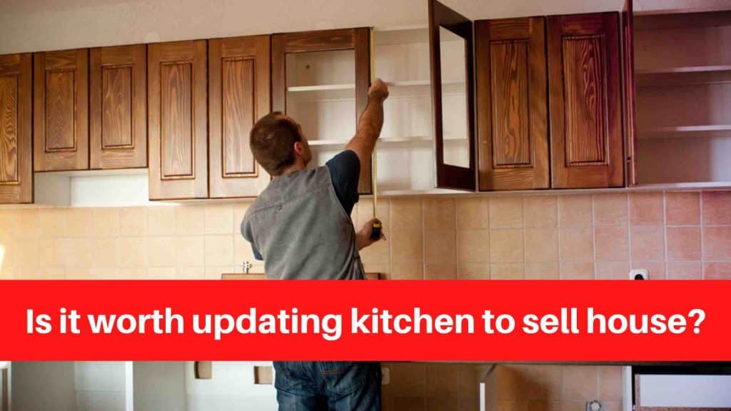 Is it worth updating kitchen to sell house